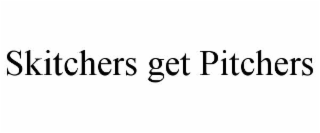 SKITCHERS GET PITCHERS