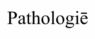 PATHOLOGIÄ