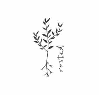 ROOTED