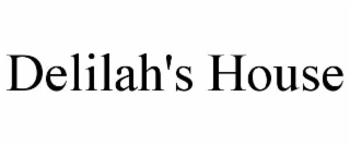 DELILAH'S HOUSE