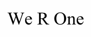 WE R ONE