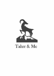 TAHRR & ME