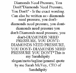 DIAMONDS NEED PRESSURE, YOU DON'T