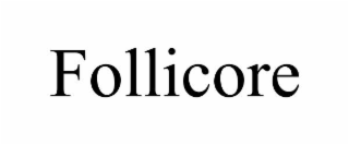FOLLICORE