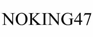 NOKING47