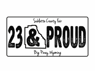 SUBLETTE COUNTY FAIR 23 & PROUD BIG PINEY, WYOMING