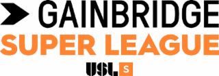 GAINBRIDGE SUPER LEAGUE USL S