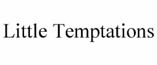LITTLE TEMPTATIONS