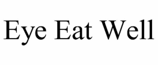 EYE EAT WELL