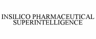 INSILICO PHARMACEUTICAL SUPERINTELLIGENCE