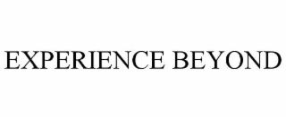 EXPERIENCE BEYOND