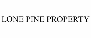 LONE PINE PROPERTY
