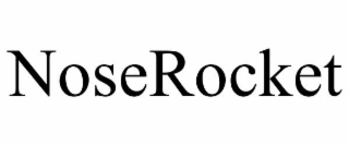 NOSEROCKET