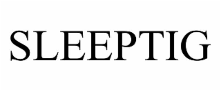 SLEEPTIG