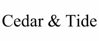 CEDAR & TIDE