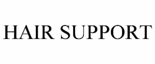 HAIR SUPPORT