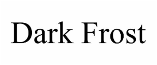 DARK FROST