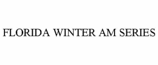 FLORIDA WINTER AM SERIES