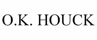 O.K. HOUCK