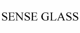 SENSE GLASS
