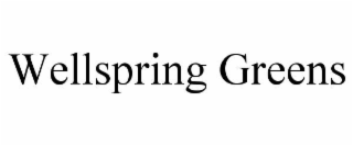 WELLSPRING GREENS
