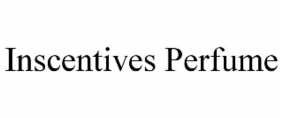 INSCENTIVES PERFUME