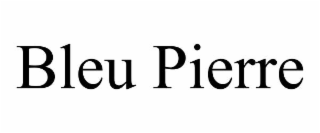 BLEU PIERRE