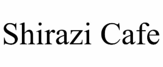 SHIRAZI CAFE