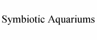 SYMBIOTIC AQUARIUMS