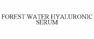 FOREST WATER HYALURONIC SERUM