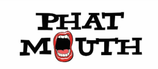 PHAT MOUTH