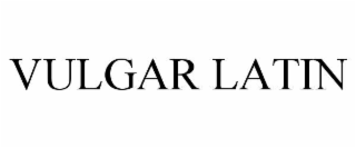 VULGAR LATIN