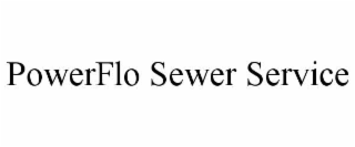 POWERFLO SEWER SERVICE
