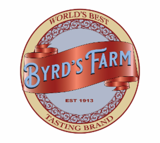 BYRD'S FARM WORLD'S BEST TASTING BRAND EST 1913