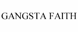 GANGSTA FAITH