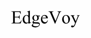 EDGEVOY