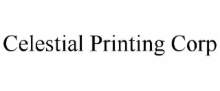 CELESTIAL PRINTING CORP