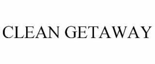 CLEAN GETAWAY