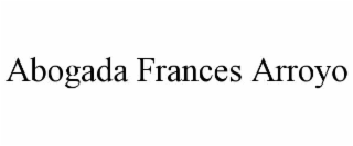 ABOGADA FRANCES ARROYO