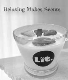 LIT. RELAXING MAKES SCENTS