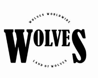 WOLVES WOLVES WORLDWIDE LAND OF WOLVES