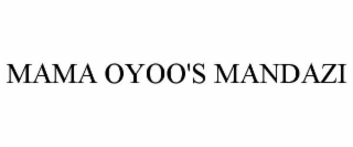 MAMA OYOO'S MANDAZI
