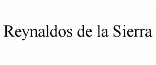 REYNALDOS DE LA SIERRA