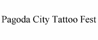 PAGODA CITY TATTOO FEST