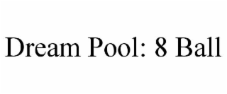 DREAM POOL: 8 BALL