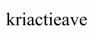 KRIACTIEAVE