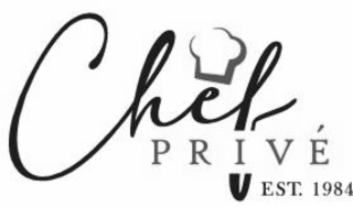 CHEF PRIVÉ EST. 1984