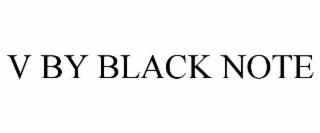 V BY BLACK NOTE