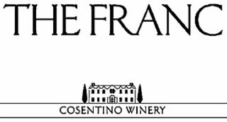 THE FRANC AND COSENTINO WINERY