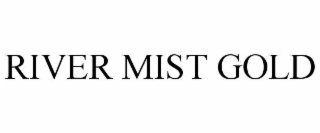 RIVER MIST GOLD